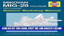 [READ] EBOOK Mikoyan MiG-29  Fulcrum  Manual: 1981 to present (Owners  Workshop Manual) ONLINE