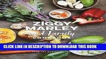 Ebook Ziggy Marley and Family Cookbook: Delicious Meals Made With Whole, Organic Ingredients from