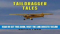 [READ] EBOOK Taildragger Tales: My Late-Blooming Romance with a Piper Cub and Her Younger Sisters