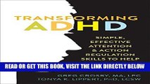 [FREE] EBOOK Transforming ADHD: Simple, Effective Attention and Action Regulation Skills to Help