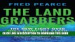 [PDF] The Land Grabbers: The New Fight over Who Owns the Earth Popular Online