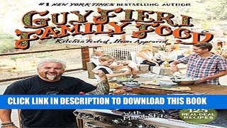 Ebook Guy Fieri Family Food: 125 Real-Deal Recipes--Kitchen Tested, Home Approved Free Read