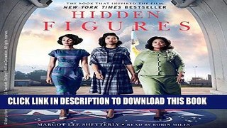 Best Seller Hidden Figures: The American Dream and the Untold Story of the Black Women