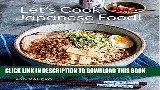 [READ] EBOOK Let s Cook Japanese Food!: Everyday Recipes for Authentic Dishes ONLINE COLLECTION