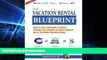 READ FULL  The Vacation Rental Blueprint: How to Make Thousands of Dollars Turning Your Property