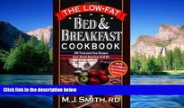 Must Have  The Low-Fat Bed   Breakfast Cookbook: 300 Tried-and-True Recipes from North American B
