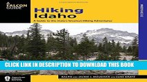 [FREE] EBOOK Hiking Idaho: A Guide To The State s Greatest Hiking Adventures (State Hiking Guides