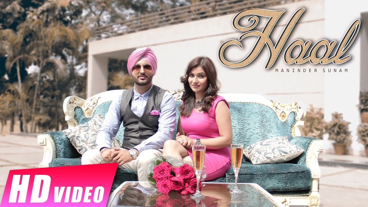 Haal HD Video Song Maninder Sunam 2016 Latest Punjabi Songs