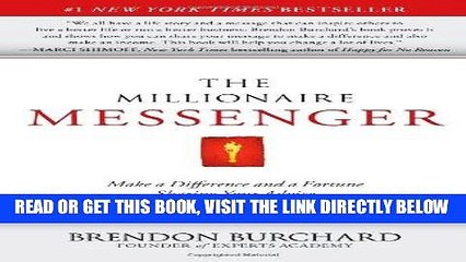 [EBOOK] DOWNLOAD The Millionaire Messenger: Make a Difference and a Fortune Sharing Your Advice PDF