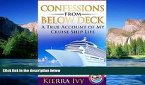 Full [PDF]  Confessions From Below Deck: A True Account of My Cruise Ship Life  Premium PDF Full