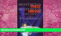 Big Deals  Mysterious Places, Mysterious Dreams: A Novel Memoir  Full Ebooks Best Seller