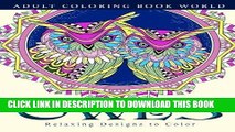 [FREE] EBOOK Adult Coloring Books: Owls: Relaxing Designs to Color for Adults ONLINE COLLECTION