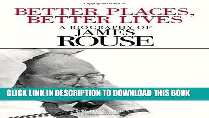 [DOWNLOAD] PDF Better Places, Better Lives: A Biography of James Rouse New BEST SELLER