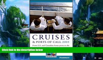 Big Deals  Frommer s Cruises   Ports of Call 2005: From U.S. and Canadian Home Ports to the
