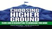 [New] Ebook Choosing Higher Ground: Working and Living in the Values Economy Free Read