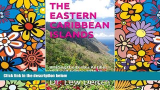 Must Have  THE EASTERN CARIBBEAN ISLANDS: Visiting the Lesser Antilles Updated Edition 2015-16
