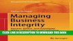 [New] Ebook Managing Business Integrity: Prevent, Detect, and Investigate White-collar Crime and