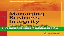 [New] Ebook Managing Business Integrity: Prevent, Detect, and Investigate White-collar Crime and