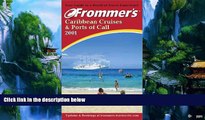 Books to Read  Frommer s Caribbean Cruises and Ports of Call 2001 (Frommer s Cruises)  Best Seller
