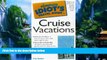 Books to Read  The Complete Idiot s Travel Guide to Cruise Vacations (Complete Idiot s Guides)