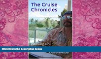Books to Read  The Cruise Chronicles: Working On A Cruise Ship  Full Ebooks Best Seller