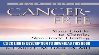 Ebook Cancer-Free: Your Guide to Gentle, Non-toxic Healing Free Read