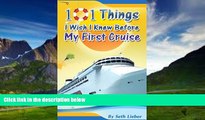 Books to Read  101 Things I Wish I Knew Before My First Cruise  Full Ebooks Most Wanted