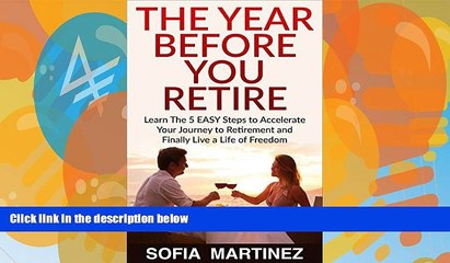 Big Deals  Retirement Planning | The Year Before You Retire - 5 Easy Steps to Accelerate Your