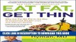 Best Seller Eat Fat, Get Thin: Why the Fat We Eat Is the Key to Sustained Weight Loss and Vibrant