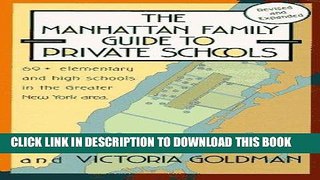 Ebook The Manhattan Family Guide to Private Schools: 68+ Elementary and High Schools in the