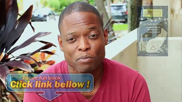 Look Inside His Dark Materials The Golden Compass The Subtle Knife The Amber Spyglass Review