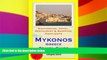 READ FULL  Mykonos, Greece Travel Guide - Sightseeing, Hotel, Restaurant   Shopping Highlights