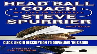 [READ] EBOOK Head Ball Coach: My Life in Football, Doing It Differently--and Winning BEST COLLECTION