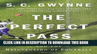 [READ] EBOOK The Perfect Pass: American Genius and the Reinvention of Football BEST COLLECTION