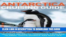 [FREE] EBOOK Antarctica Cruising Guide: Includes Antarctic Peninsula, Falkland Islands, South