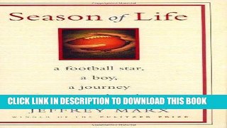 [READ] EBOOK Season of Life: A Football Star, a Boy, a Journey to Manhood BEST COLLECTION
