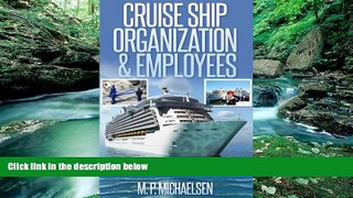 Big Deals  Cruise Ship Organization   Employees: GOOD TO READ for everyone with an interest in