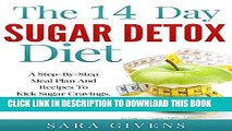 Best Seller Sugar Detox: Beat Sugar Cravings Naturally in 14 Days! Lose Up to 15 Pounds in 14