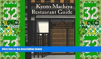 Big Deals  Kyoto Machiya Restaurant Guide: Affordable Dining in Traditional Townhouse Spaces  Best