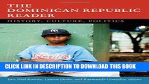 Ebook The Dominican Republic Reader: History, Culture, Politics (The Latin America Readers) Free