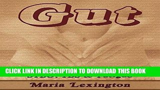 Best Seller Gut: The Key to Ultimate Health - SIBO, IBS   Fatigue (GAPS, Candida, Chronic Fatigue,
