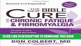 Best Seller The New Bible Cure for Chronic Fatigue and Fibromyalgia: Ancient Truths, Natural