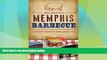 Big Deals  Memphis Barbecue:: A Succulent History of Smoke, Sauce   Soul (American Palate)  Full