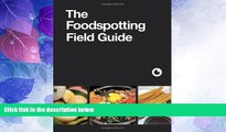 Big Deals  The Foodspotting Field Guide  Best Seller Books Most Wanted