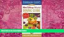 Big Deals  Birnbaum s Walt Disney World Dining Guide 2014 (Birnbaum Guides)  Best Seller Books