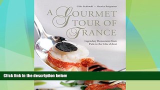 Big Deals  A Gourmet Tour of France: Legendary Restaurants from Paris to the Cote D Azur  Best
