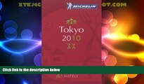 Big Deals  Michelin Guide Tokyo 2010: Hotels   Restaurants (Michelin Guide/Michelin)  Full Read