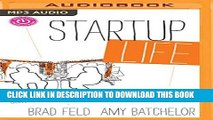 [New] Ebook Startup Life: Surviving and Thriving in a Relationship with an Entrepreneur Free Read