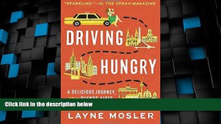 Big Deals  Driving Hungry: A Delicious Journey, from Buenos Aires to New York to Berlin (Vintage