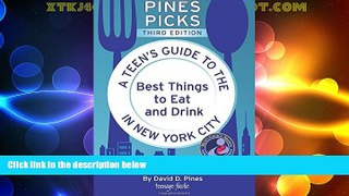 Must Have PDF  Pines Picks: A Teen s Guide to the Best Things to Eat and Drink in New York City